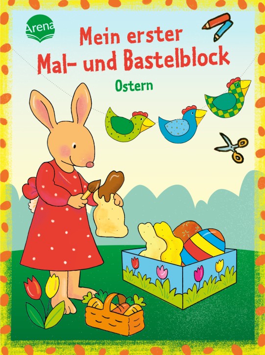 Mein erster Mal- und Bastelblock -Bunte Ostern-