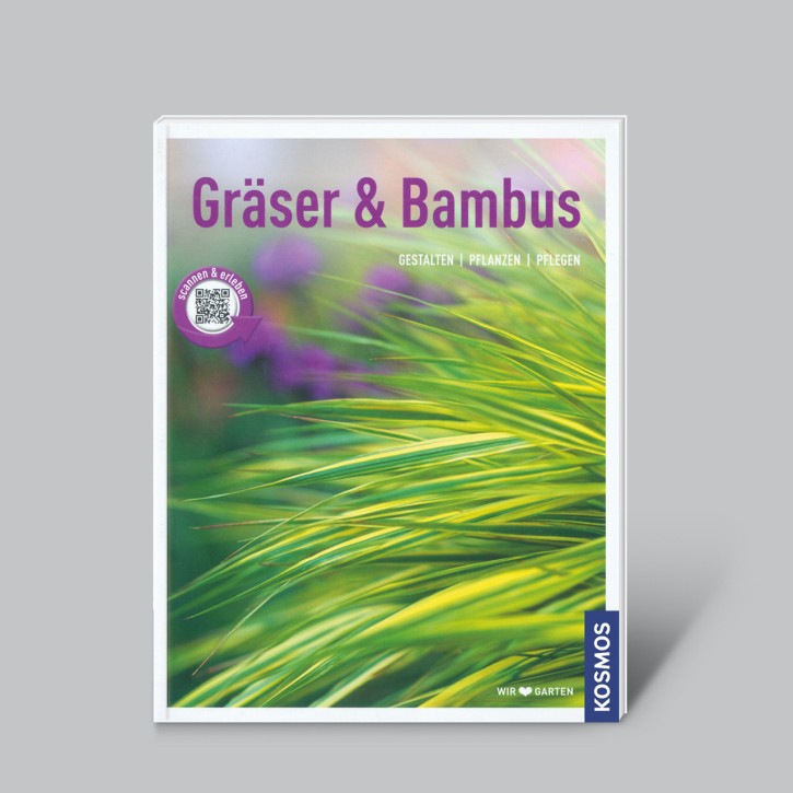 Kosmos: Gräser & Bambus - Gestalten, Pflanzen, Pflegen